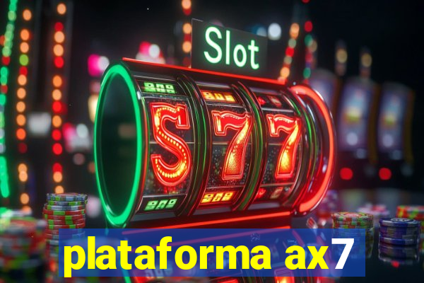 plataforma ax7